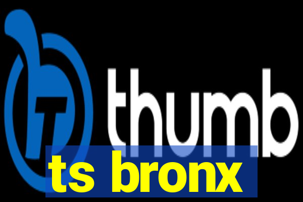 ts bronx